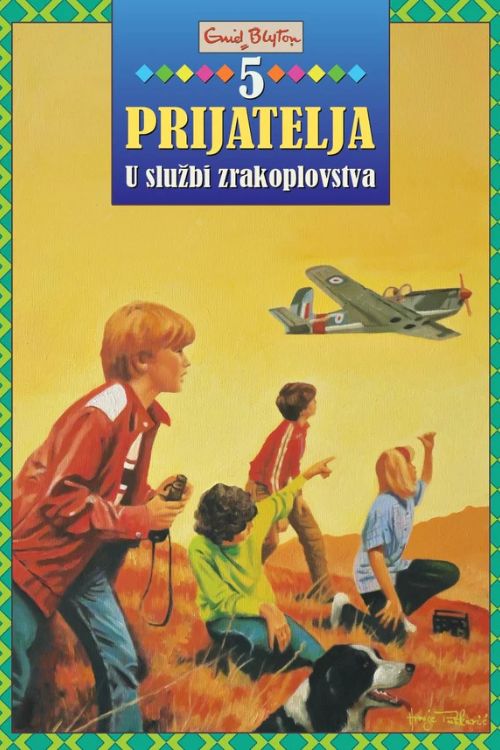 5 prijatelja: U službi zrakoplovstva - Enid Blyton, naslovnica knjige