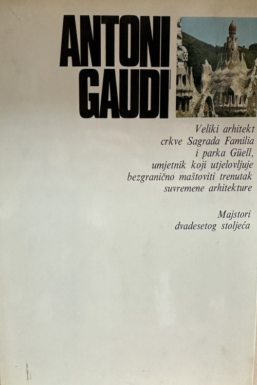 Majstori dvadesetog stoljeća: Antoni Gaudi - Lara Vinca Masini, naslovnica knjige