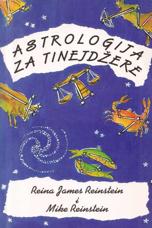 Astrologija za tinejdžere - Reina James Reinstein | Mike Reinstein, naslovnica knjige