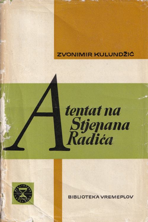 Atentat na Stjepana Radića - Zvonimir Kulundžić, naslovnica knjige