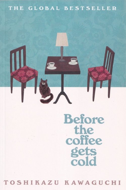 Before the Coffee Gets Cold - Toshikazu Kawaguchi, naslovnica knjige