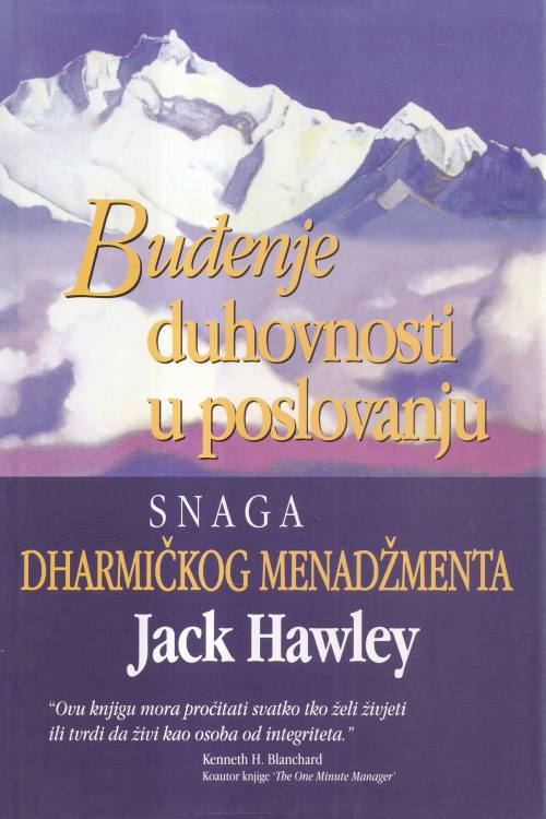 Buđenje duhovnosti u poslovanju: snaga dharmičkog menadžmenta - Jack Hawley, naslovnica knjige