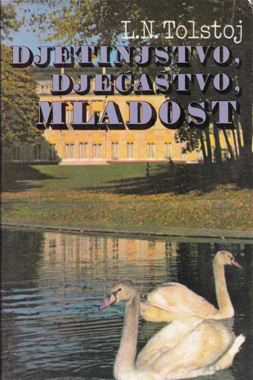 Djetinjstvo, dječaštvo, mladost - Lav Nikolajevič Tolstoj, naslovnica knjige