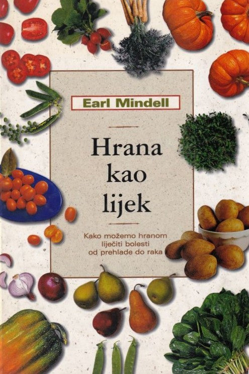 Hrana kao lijek - Earl Mindell, naslovnica knjige