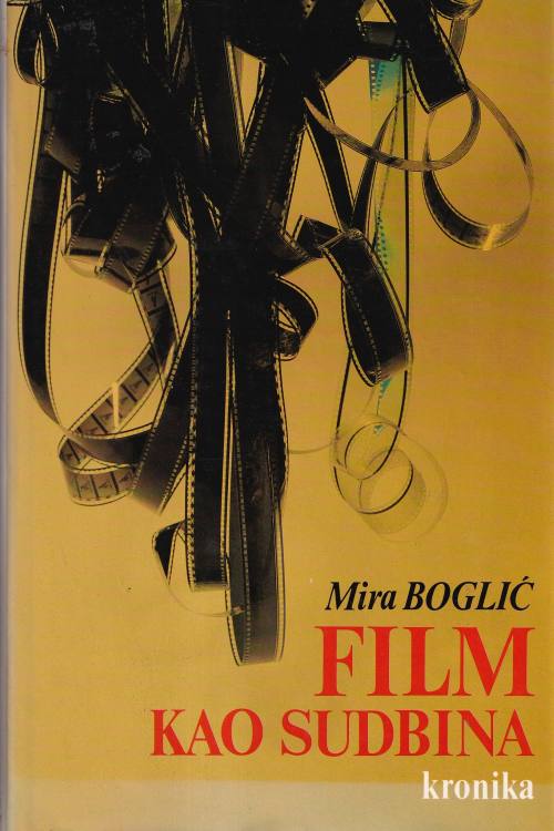 Film kao sudbina - Mira Boglić, naslovnica knjige