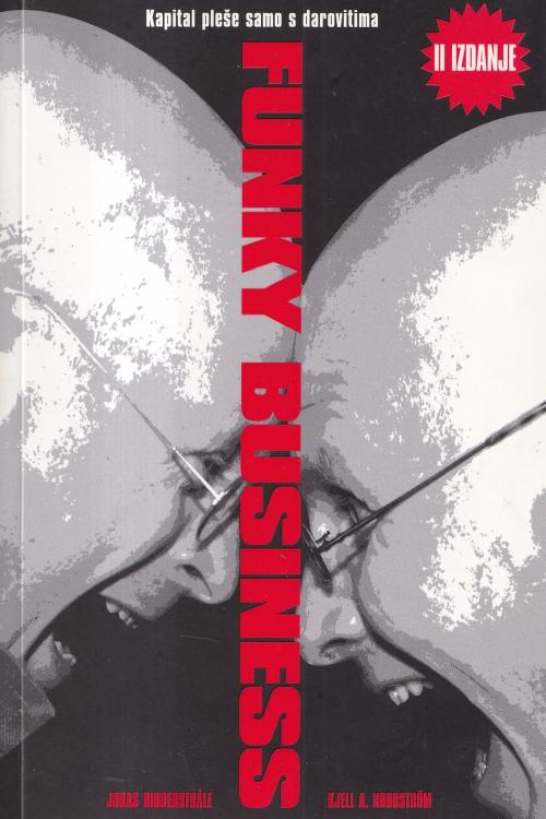 Funky Business: kapital pleše samo s darovitima - Jonas Ridderstrale| Kjell A. Nordstrom, naslovnica knjige