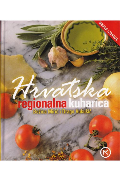 Hrvatska regionalna kuharica - Božica Mirić | Drago Vukušić, naslovnica knjige