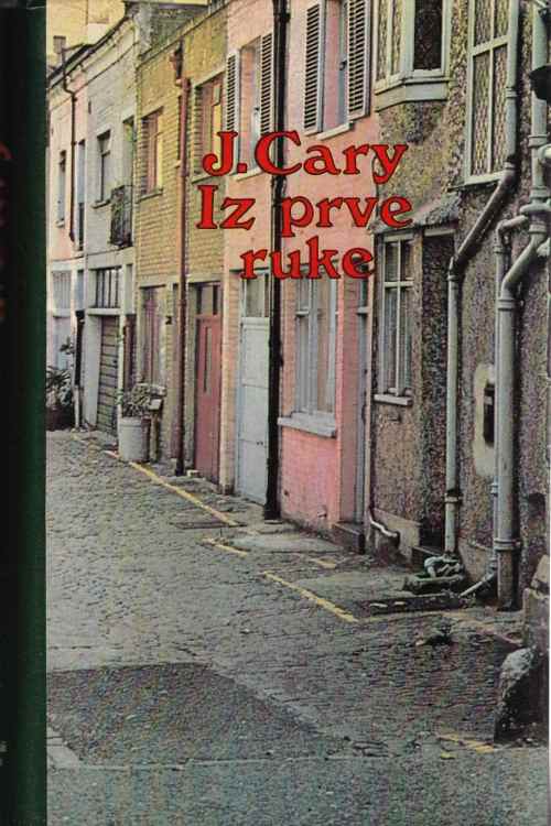 Iz prve ruke - Joyce Cary, naslovnica knjige
