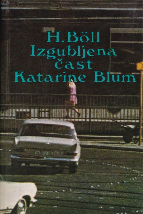 Izgubljena čast Katarine Blum - Heinrich Boll, naslovnica knjige