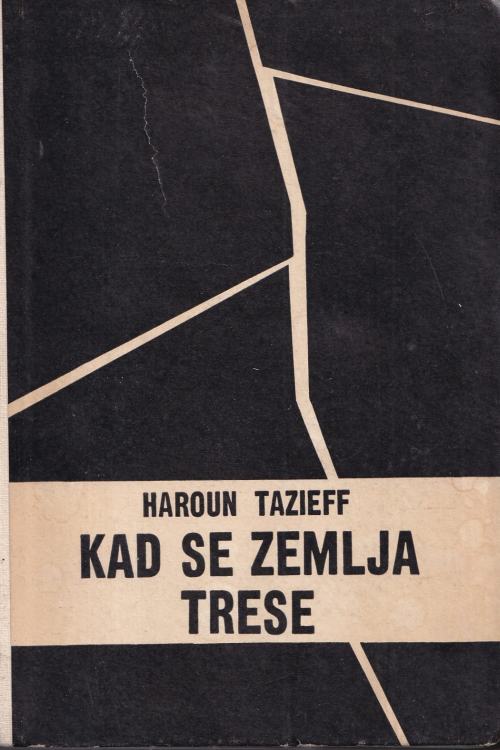 Kad se zemlja trese - Haroun Tazieff, naslovnica knjige