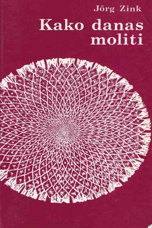 Kako danas moliti - Jorg Zink, naslovnica knjige