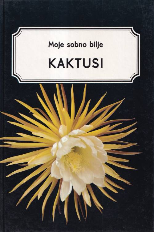 Moje sobno bilje: Kaktusi, naslovnica knjige