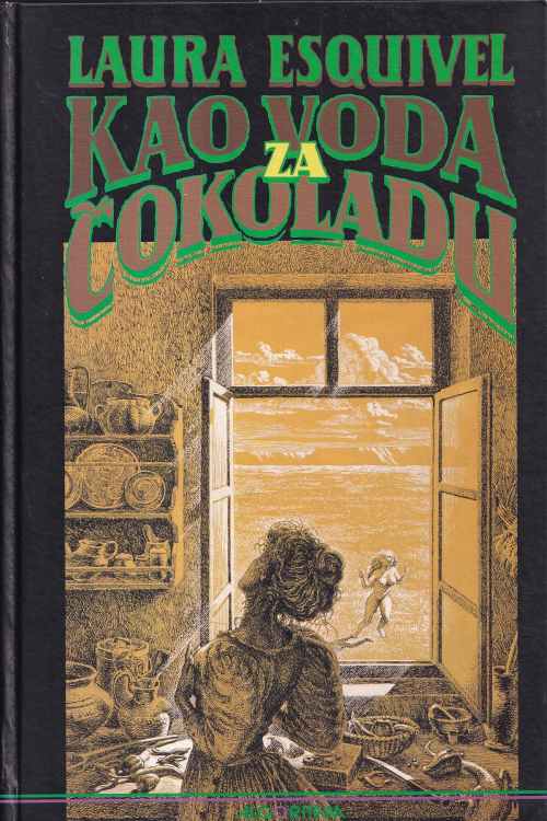 Kao voda za čokoladu - Laura Esquivel, naslovnica knjige