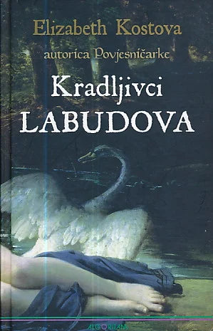 Roman Kradljivci labudova, Elizabeth Kostova, ilustracija labuda i ženskih nogu u šumi.