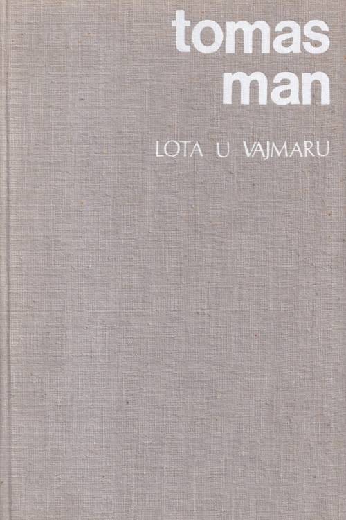 Lota u Vajmaru - Thomas Mann, naslovnica knjige