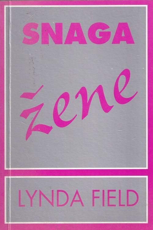 Snaga žene - Lynda Field, naslovnica knjige