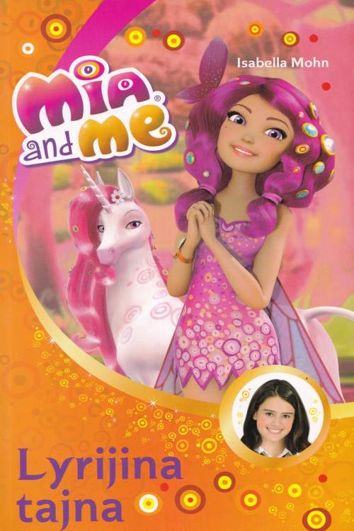 Mia and me: Lyrijina tajna - Isabella Mohn, naslovnica knjige