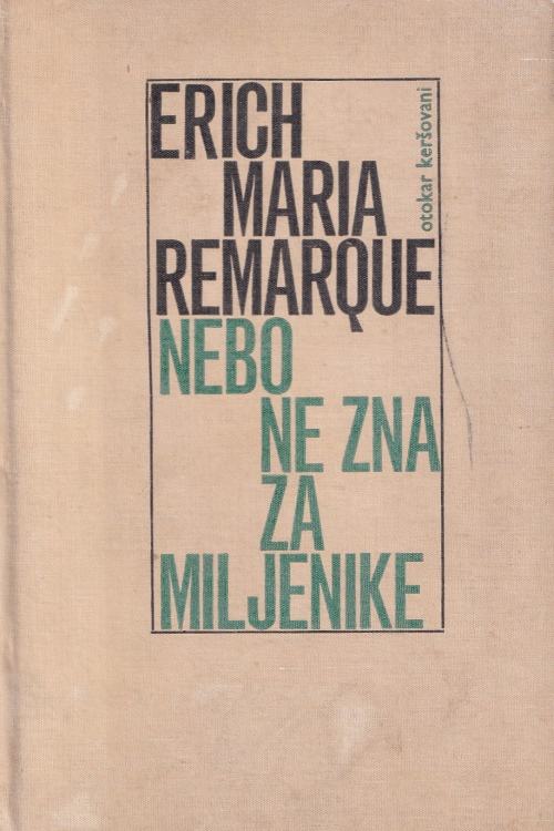 Nebo ne zna za miljenike - Erich Maria Remarque, naslovnica knjige