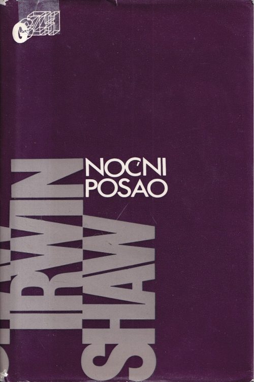 Noćni posao - Irwin Shaw, naslovnica knjige