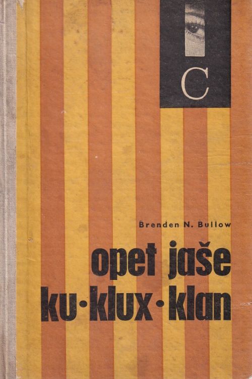 Opet jaše Ku klux Klan - Brenden N. Bullow, naslovnica knjige