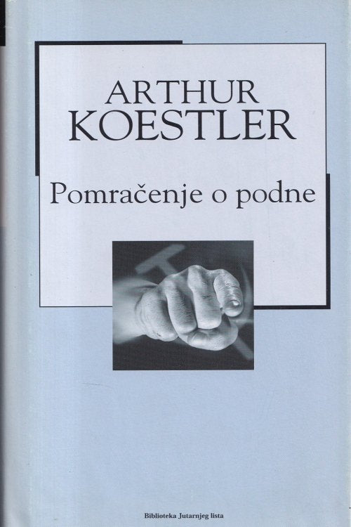 Pomračenje u podne - Arthur Koestler, naslovnica knjige