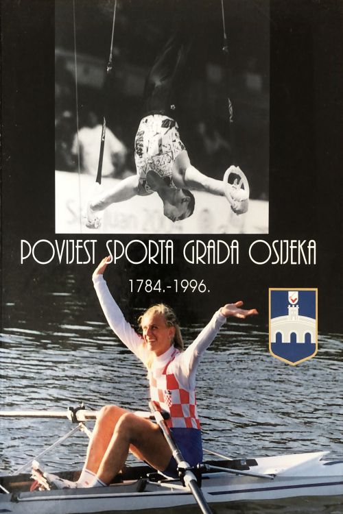 Povijest sporta Grada Osijeka 1784.-1996. - Zlata Živković - Kerže , naslovnica knjige