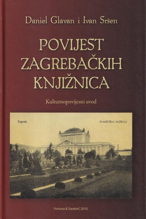Povijest zagrebačkih knjižnica - Daniel Glavan | Ivan Sršen, naslovnica knjige