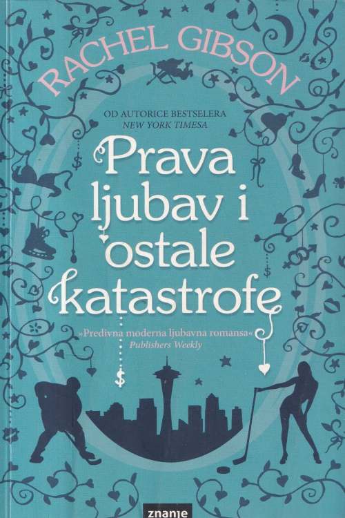 Prava ljubav u ostale katastrofe - Rachel Gibson, naslovnica knjige