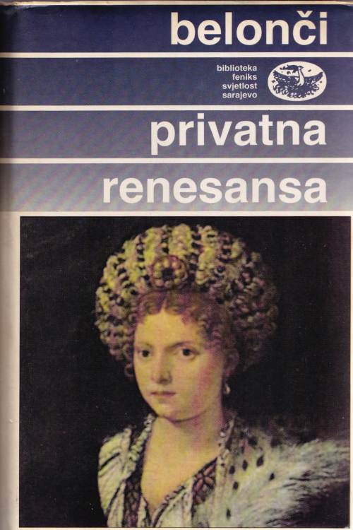Privatna renesansa - Marija Bellonci, naslovnica knjige