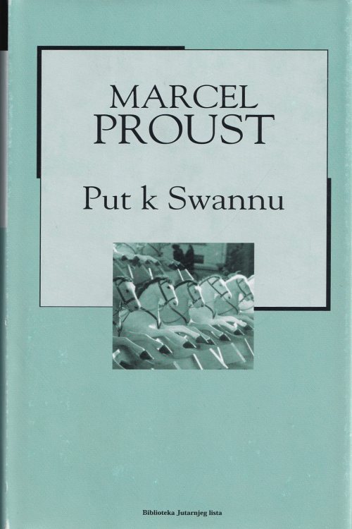 Put k Swannu - Marcel Proust, naslovnica knjige