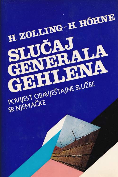 Slučaj generala Gehlena - H. Zolling, H. Hohne, naslovnica knjige