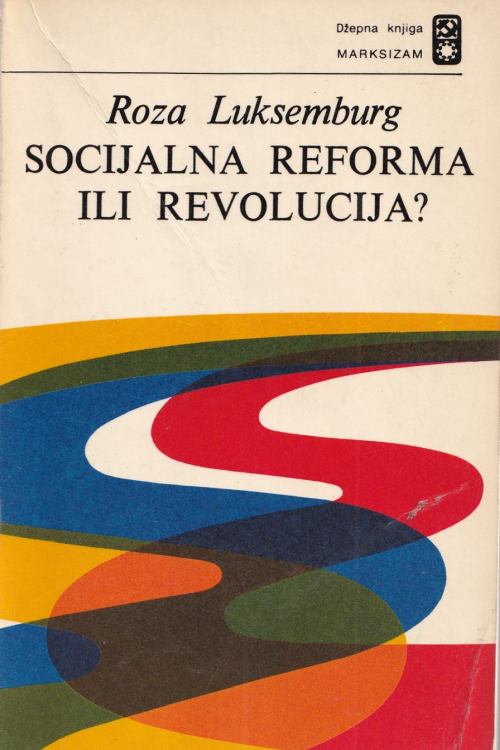 Socijalna reforma ili revolucija? - Rosa Luxemburg, naslovnica knjige