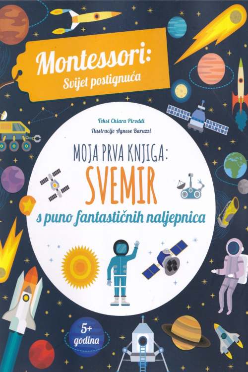 Montessori: Moja prva knjiga - Svemir - Chiara Piroddi, naslovnica knjige