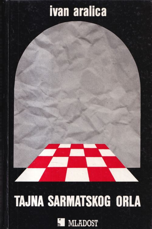 Tajna sarmatskog orla - Ivan Aralica, naslovnica knjige