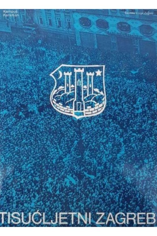 Tisućljetni Zagreb - Ivan Kampuš | Igor Karaman, naslovnica knjige