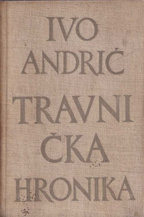 Travnička hronika - Ivo Andrić, naslovnica knjige