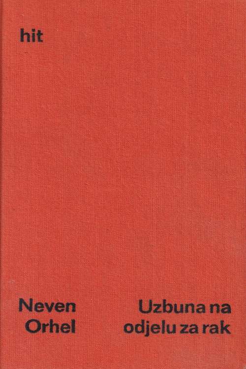 Uzbuna u odjelu za rak - Neven Orhel, naslovnica knjige