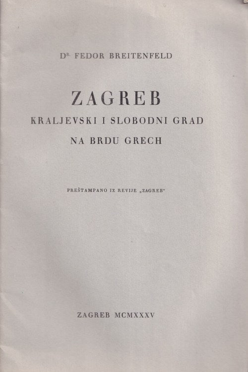 Zagreb: kraljevski i slobodni grad na brdu Grech - Fedor Breitenfeld, naslovnica knjige