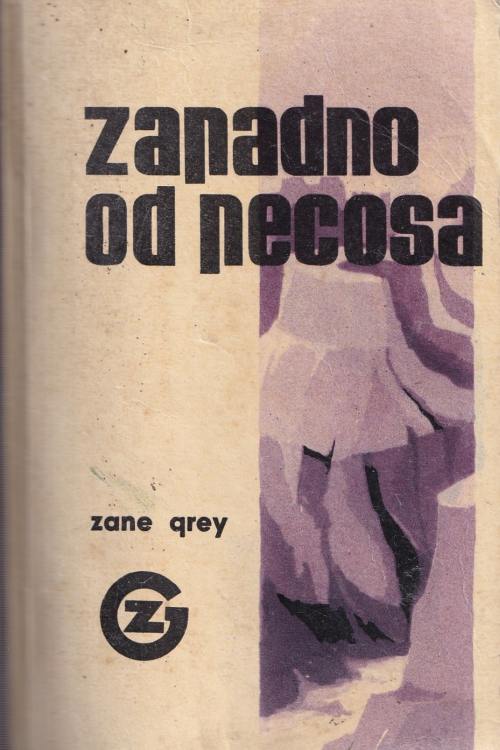 Zapadno od Pecosa - Zane Grey, naslovnica knjige