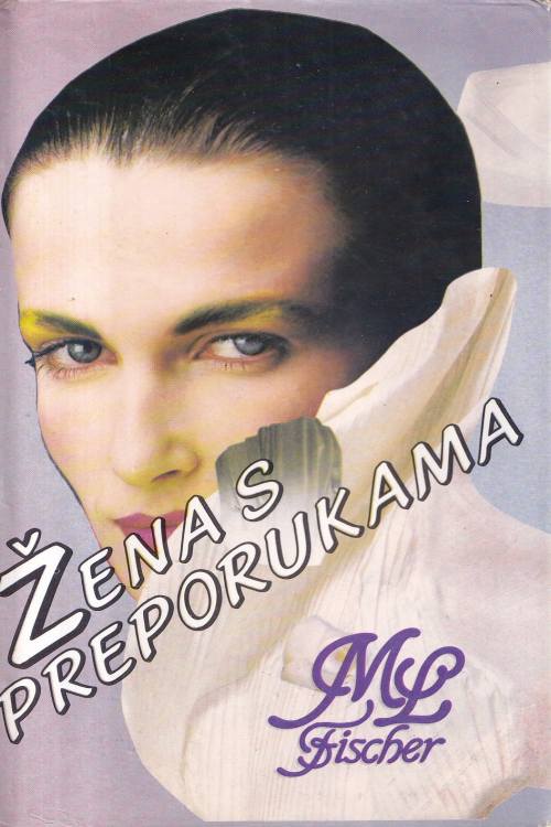 Žena s preporukama - Marie Louise Fischer, naslovnica knjige