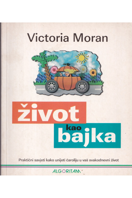 Život kao bajka - Victoria Moran, naslovnica knjige
