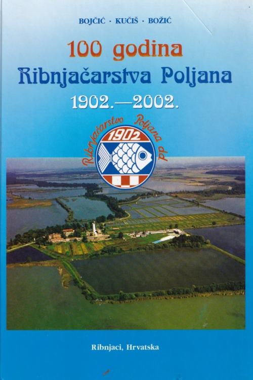 100 godina Ribnjačarstva Poljana 1902. - 2002., naslovnica knjige
