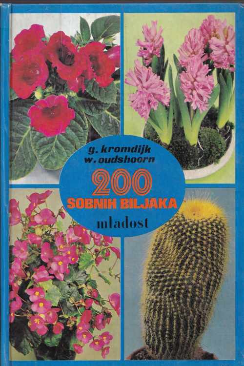 200 sobnih biljaka u boji - G. Kromdijk | W. Oudshoorn, naslovnica knjige