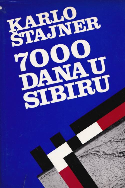 7000 dana u Sibiru - Karlo Štajner, naslovnica knjige