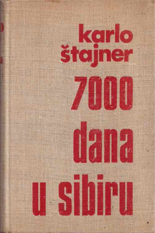 7000 dana u Sibiru - Karlo Štajner, naslovnica knjige