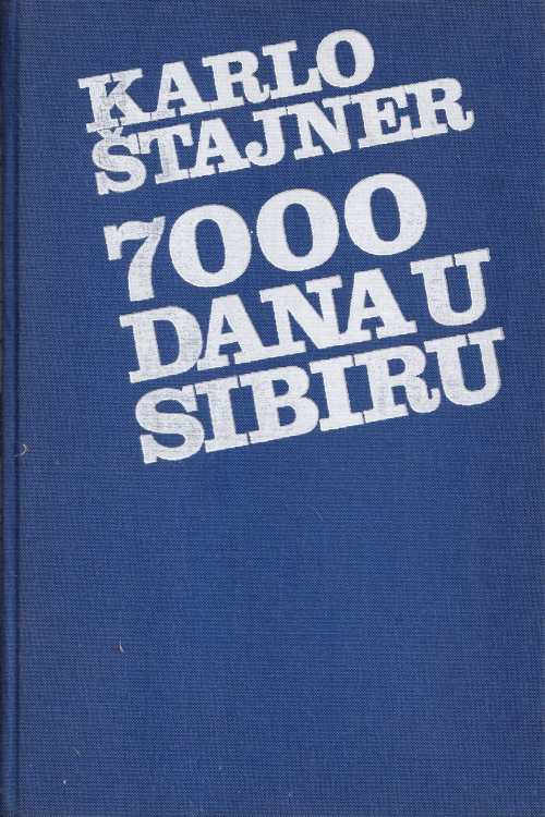7000 dana u Sibiru - Karlo Štajner, naslovnica knjige