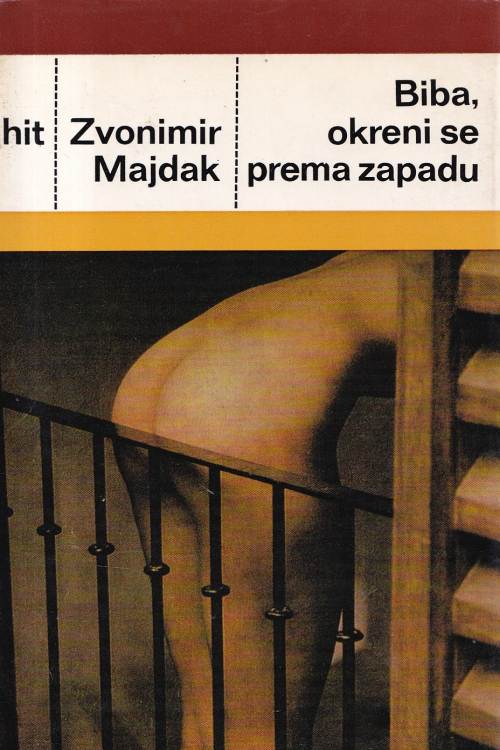 Biba, okreni se prema zapadu - Zvonimir Majdak, naslovnica knjige