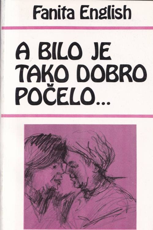 A bilo je tako dobro počelo - Fanita English, naslovnica knjige