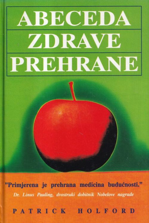 Abeceda zdrave prehrane - Patrick Holford, naslovnica knjige