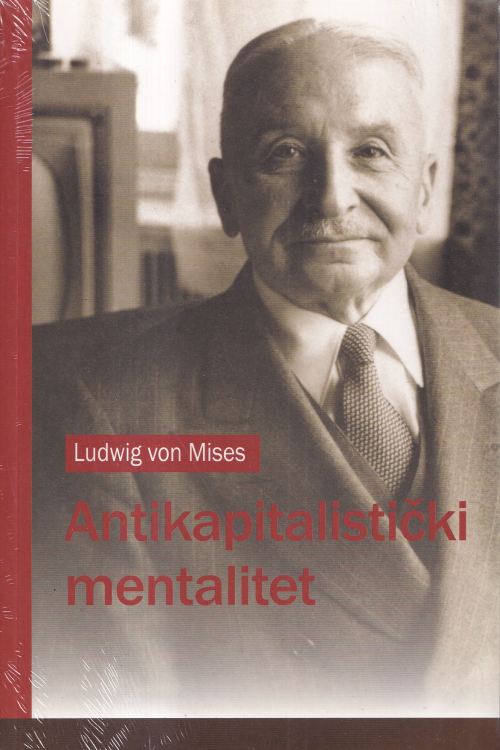 Antikapitalistički mentalitet - Ludwig von Mises, naslovnica knjige
